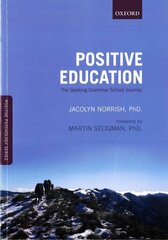 Positive Education: The Geelong Grammar School Journey hind ja info | Ühiskonnateemalised raamatud | kaup24.ee