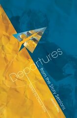 Departures: From The Story Sessions цена и информация | Фантастика, фэнтези | kaup24.ee