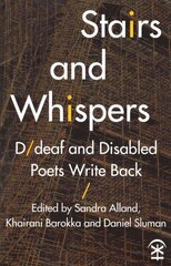 Stairs and Whispers: D/Deaf and Disabled Poets Write Back hind ja info | Luule | kaup24.ee