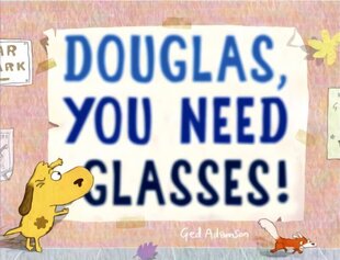 Douglas, You Need Glasses! цена и информация | Книги для малышей | kaup24.ee