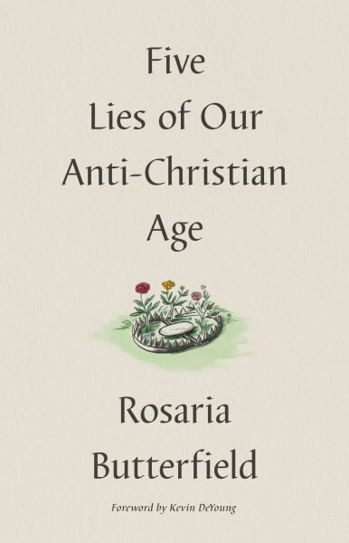 Five Lies of Our Anti-Christian Age цена и информация | Usukirjandus, religioossed raamatud | kaup24.ee