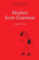 Modren Scots Grammar: Wirkin wi Wirds hind ja info | Võõrkeele õppematerjalid | kaup24.ee