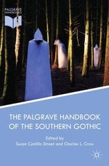 The Palgrave Handbook of the Southern Gothic hind ja info | Ajalooraamatud | kaup24.ee