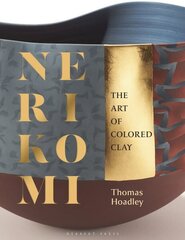 Nerikomi: The Art of Colored Clay hind ja info | Tervislik eluviis ja toitumine | kaup24.ee