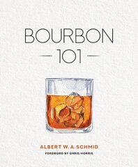 Bourbon 101 цена и информация | Книги рецептов | kaup24.ee