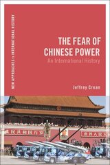 Fear of Chinese Power: An International History цена и информация | Исторические книги | kaup24.ee