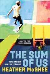 Sum of Us (Adapted for Young Readers): How Racism Hurts Everyone цена и информация | Книги для подростков и молодежи | kaup24.ee