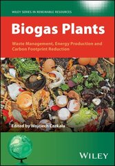 Biogas Plants: Waste Management, Energy Production and Carbon Footprint Reduction цена и информация | Книги по экономике | kaup24.ee