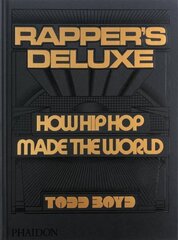 Rapper's Deluxe: How Hip Hop Made The World цена и информация | Книги об искусстве | kaup24.ee