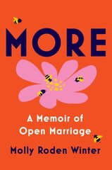 More: A Memoir of Open Marriage цена и информация | Биографии, автобиогафии, мемуары | kaup24.ee