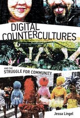 Digital Countercultures and the Struggle for Community цена и информация | Книги по экономике | kaup24.ee