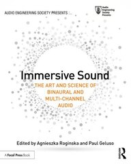 Immersive Sound: The Art and Science of Binaural and Multi-Channel Audio цена и информация | Книги по социальным наукам | kaup24.ee