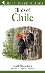 Field Guide to the Birds of Chile hind ja info | Tervislik eluviis ja toitumine | kaup24.ee