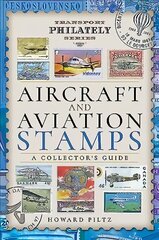 Aircraft and Aviation Stamps: A Collector's Guide hind ja info | Kunstiraamatud | kaup24.ee