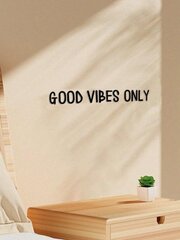 GOOD VIBES ONLY стикер стены цена и информация | Декоративные наклейки | kaup24.ee