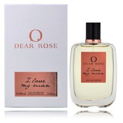Parfüümvesi Dear Rose I Love My Man EDP naistele, 100 ml hind ja info | Naiste parfüümid | kaup24.ee