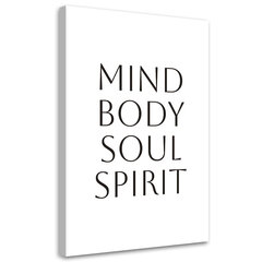 Seinapilt, Üleskirjutus Mind Body Soul Spirit цена и информация | Картины, живопись | kaup24.ee