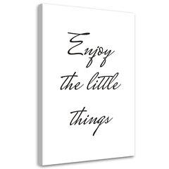 Seinapilt, Üleskirjutus Enjoy the little things hind ja info | Seinapildid | kaup24.ee