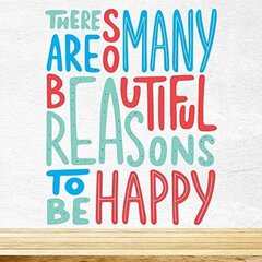 Interjööri kleebis "There are so Many Beautiful Reasons to be Happy" цена и информация | Декоративные наклейки | kaup24.ee