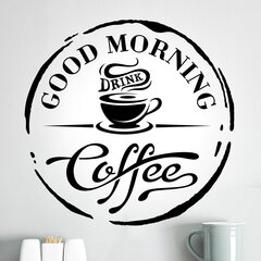Interjööri kleebis Good Morning Drink Coffee цена и информация | Декоративные наклейки | kaup24.ee
