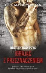 Raamat Ilsa Madden-Mills Igrając z przeznaczeniem. British Bad Boys. Tom 2 цена и информация | Сувениры, подарки для взрослых | kaup24.ee