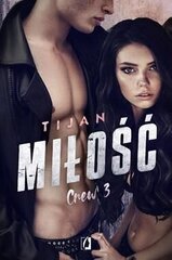 Raamat Tijan Miłość. Crew. Tom 3 hind ja info | Erootilised kingitused ja suveniirid | kaup24.ee