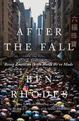 After the Fall: Being American in the World We've Made hind ja info | Ühiskonnateemalised raamatud | kaup24.ee