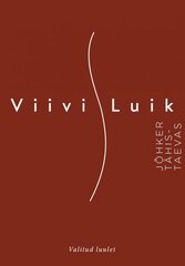 Jõhker tähistaevas. Valitud luulet Viivi Luik цена и информация | Классическая литература | kaup24.ee