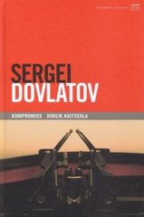 KOMPROMISS. RIIKLIK KAITSEALA цена и информация | Классическая литература | kaup24.ee