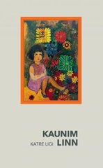 Kaunim linn 1968-1973 hind ja info | Kirjandusklassika | kaup24.ee