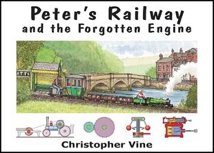 Peter's Railway and the Forgotten Engine hind ja info | Noortekirjandus | kaup24.ee