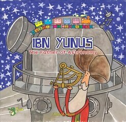 Ibn Yunus: The Father of Astronomy hind ja info | Noortekirjandus | kaup24.ee
