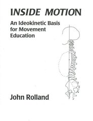 Inside Motion: An ldeokinetic Basis for Movement Education цена и информация | Книги по социальным наукам | kaup24.ee