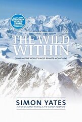 The Wild Within: Climbing the world's most remote mountains hind ja info | Reisiraamatud, reisijuhid | kaup24.ee
