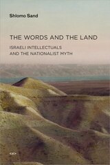 Words and the Land: Israeli Intellectuals and the Nationalist Myth цена и информация | Книги по социальным наукам | kaup24.ee