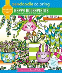 Zendoodle Coloring: Happy Houseplants: Cheerful Greenery to Color and Display цена и информация | Книги о питании и здоровом образе жизни | kaup24.ee