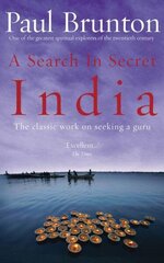 Search In Secret India: The classic work on seeking a guru цена и информация | Биографии, автобиогафии, мемуары | kaup24.ee