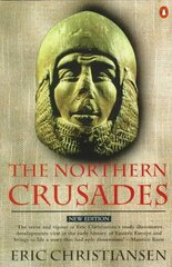 The Northern Crusades hind ja info | Ajalooraamatud | kaup24.ee