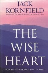 Wise Heart: Buddhist Psychology for the West цена и информация | Самоучители | kaup24.ee