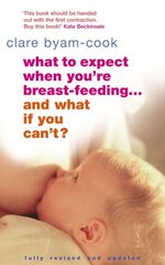 What To Expect When You're Breast-feeding... And What If You Can't? цена и информация | Самоучители | kaup24.ee