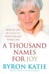 Thousand Names For Joy: How To Live In Harmony With The Way Things Are цена и информация | Самоучители | kaup24.ee