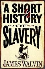 A Short History of Slavery hind ja info | Ajalooraamatud | kaup24.ee