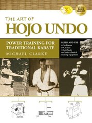 Art of Hojo Undo: Power Training for Traditional Karate hind ja info | Ühiskonnateemalised raamatud | kaup24.ee