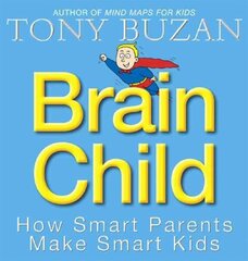 Brain Child: How Smart Parents Make Smart Kids цена и информация | Книги по социальным наукам | kaup24.ee