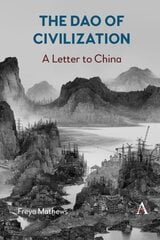 Dao of Civilization: A Letter to China hind ja info | Ühiskonnateemalised raamatud | kaup24.ee