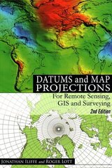 Datums and Map Projections: For Remote Sensing, GIS and Surveying 2nd Revised edition цена и информация | Книги по социальным наукам | kaup24.ee