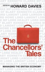 Chancellors' Tales: Managing the British Economy hind ja info | Ühiskonnateemalised raamatud | kaup24.ee