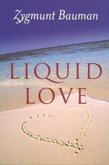 Liquid Love: On the Frailty of Human Bonds hind ja info | Ühiskonnateemalised raamatud | kaup24.ee