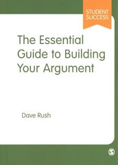 Essential Guide to Building Your Argument hind ja info | Ühiskonnateemalised raamatud | kaup24.ee