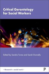 Critical Gerontology for Social Workers hind ja info | Ühiskonnateemalised raamatud | kaup24.ee